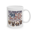 Free Today — "Celebrating 250 Years Of Loyal Dogs - 11oz