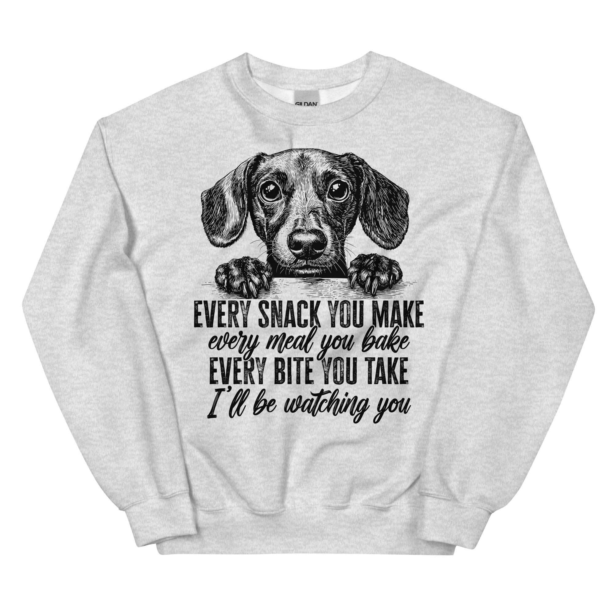 Every Snack You Make Sweatshirt