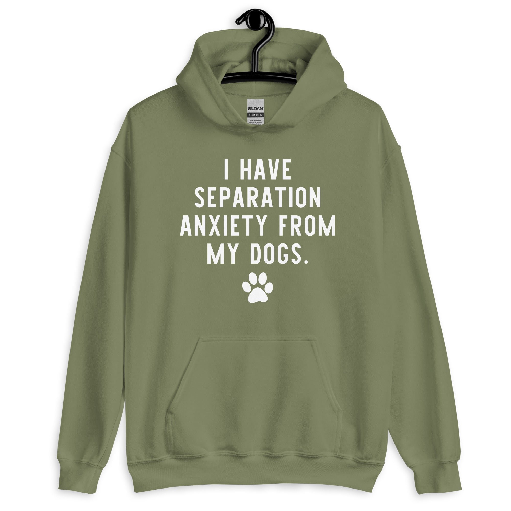 I Have Separation Anxiety from My Dogs Unisex Hoodie