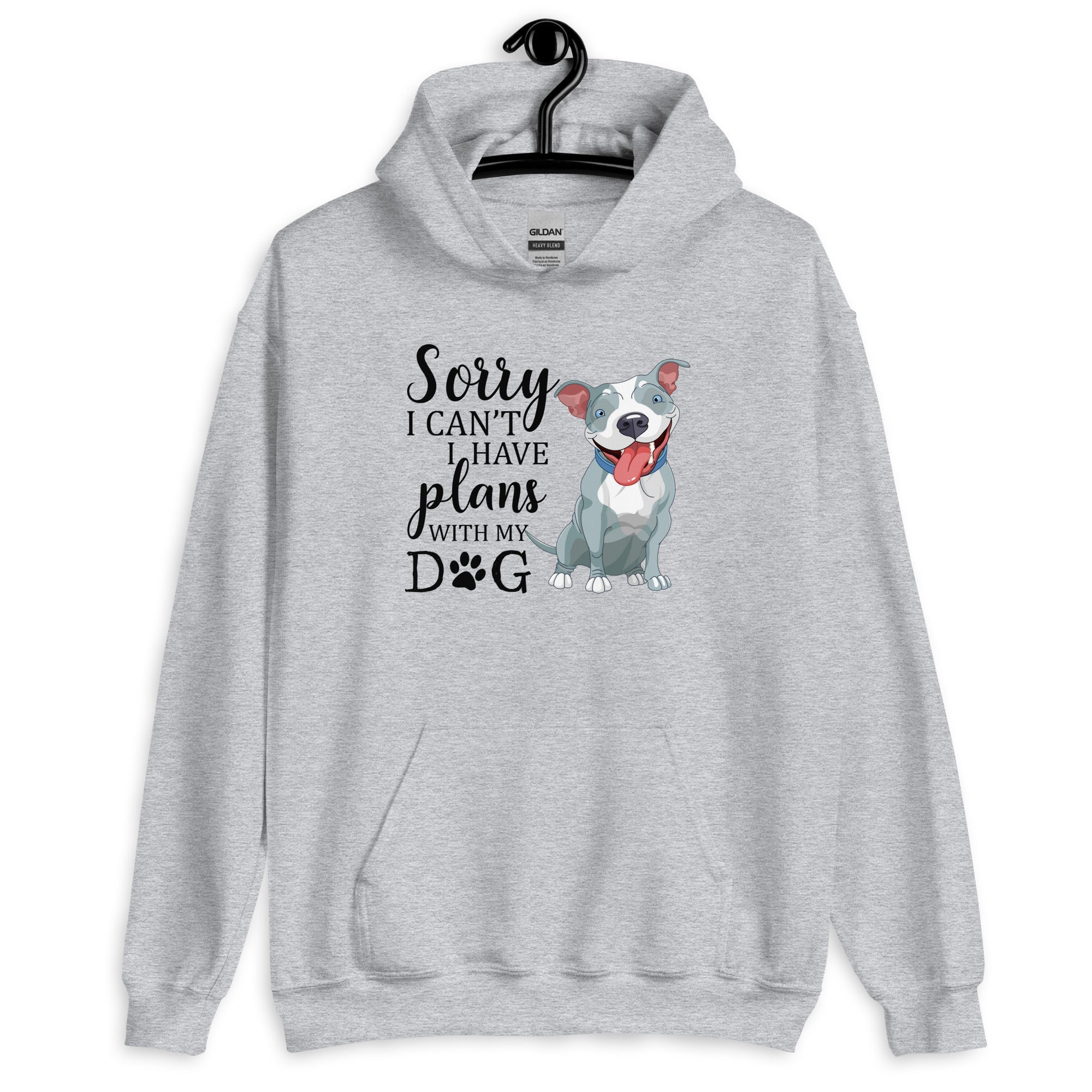 Sorry I Can't I Have Plans with My Dog Hoodie