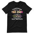 Tough Enough To Be a Dog Mom T-Shirt