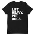 Lift Heavy Pet Dogs T-Shirt