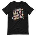 Dogs are My Love Language T-Shirt