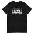 Dogs Should Be Tax Deductible T-Shirt
