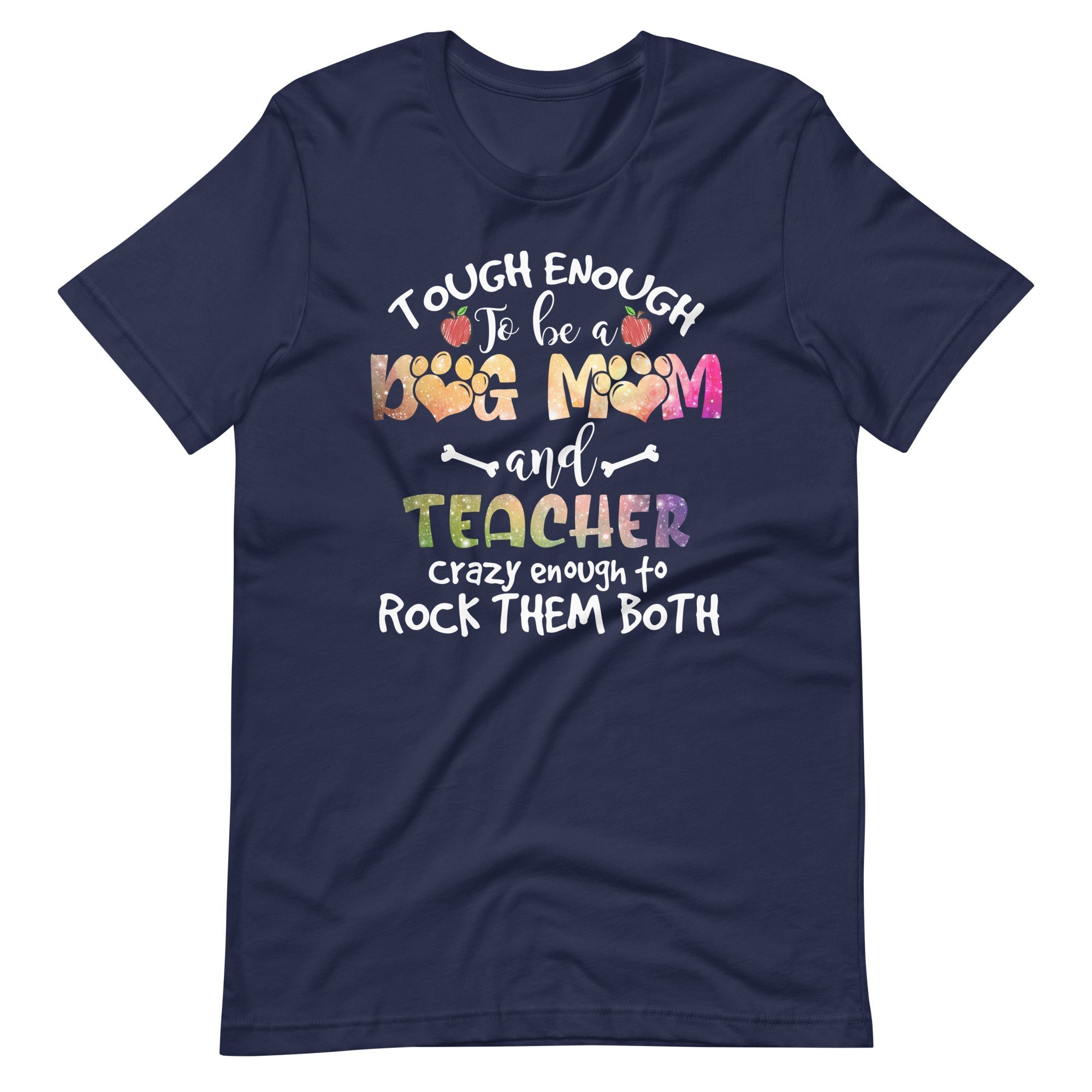 Tough Enough To Be a Dog Mom T-Shirt